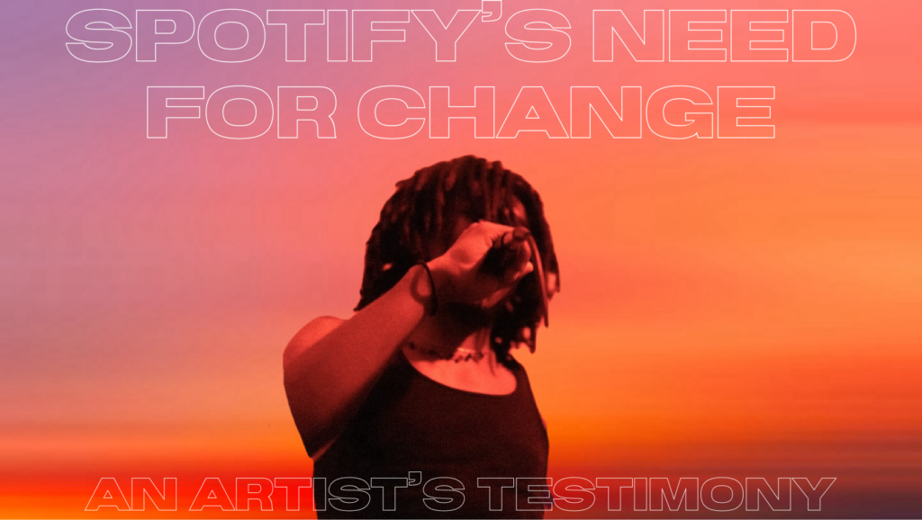 Spotify’s Need for Change: An Artist’s Testimony